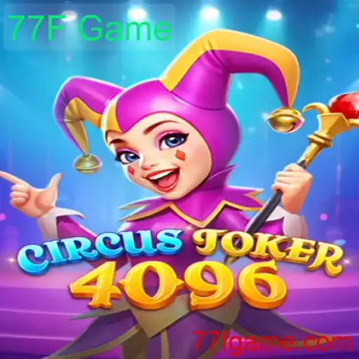 Explorando o Mundo de 'CircusJoker4096': O Novo Jogo da 77F Game