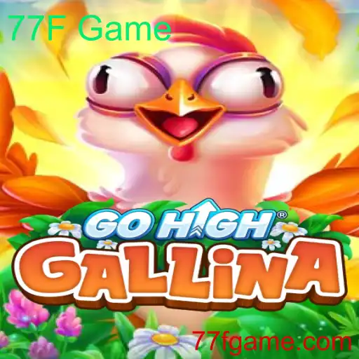 Explorando o Mundo de GoHighGallina: O Novo Fenômeno 77F Game