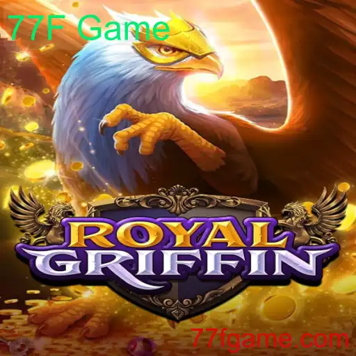 RoyalGriffin: Mergulhe na Aventura do Novo Jogo 77F Game